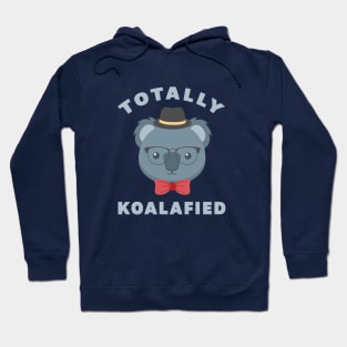 Totally Koalafied Cute Funny Lovable Koala Hoodie